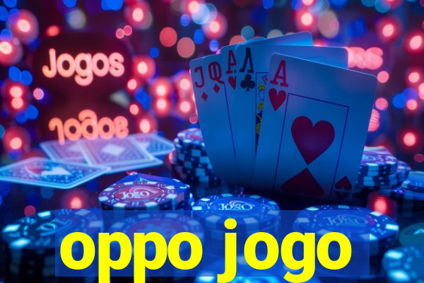 oppo jogo